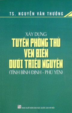 Xây Dựng Tuyến Phòng Thủ Ven Biển Dưới Triều Nguyễn