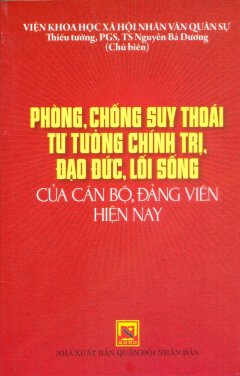 Phòng, Chống Suy Thoái Tư Tưởng Chính Trị, Đạo Đức, Lối Sống, Của Cán Bộ, Đảng Viên Hiện Nay