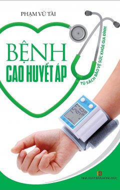 Tủ Sách Bảo Vệ Sức Khỏe Gia Đình – Bệnh Cao Huyết Áp