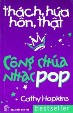 Thách, Hứa, Hôn, Thật – Công Chúa Nhạc Pop