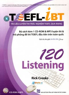 Tài Liệu Luyện Thi Trắc Nghiệm TOEFL Qua Mạng – 120 Listening (Kèm 1 CD) – Tái Bản 2014