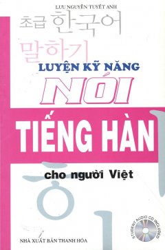 Luyện Kỹ Năng Nói Tiếng Hàn Cho Người Việt