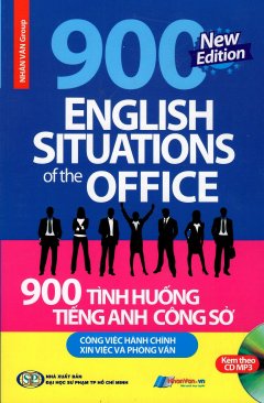 900 Tình Huống Tiếng Anh Công Sở Công Việc Hành Chính – Xin Việc & Phỏng Vấn (Kèm CD)