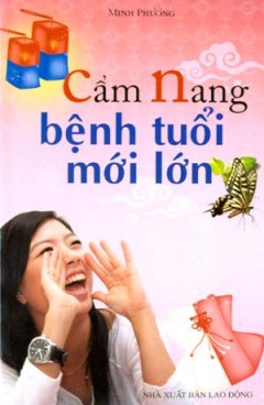 Cẩm Nang Bệnh Tuổi Mới Lớn – Tái bản 12/08/2008