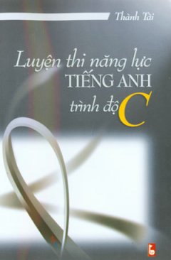 Luyện Thi Năng Lực Tiếng Anh Trình Độ C