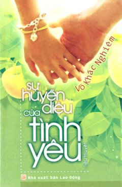 Sự Huyền Diệu Của Tình Yêu – Tái bản 12/08/2008