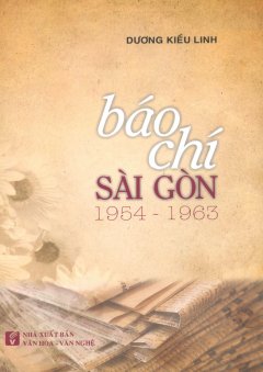 Báo Chí Sài Gòn 1954 – 1963