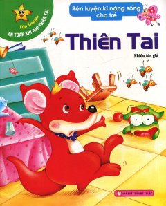 Rèn Luyện Kĩ Năng Sống Cho Trẻ – Thiên Tai (Tái Bản 2015)