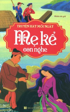 Truyện Hay Mỗi Ngày – Mẹ Kể Con Nghe