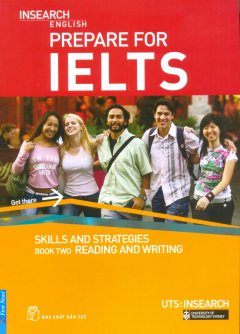 Insearch English – Prepare For IELTS Skills And Strategies Book Two Reading And Writing (Tái Bản 2015)