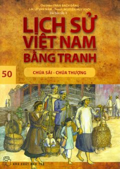 Lịch Sử Việt Nam Bằng Tranh – Tập 50: Chúa Sãi – Chúa Thượng