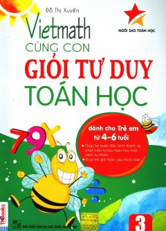 Vietmath – Cùng Con Giỏi Tư Duy Toán Học (Tập 3)