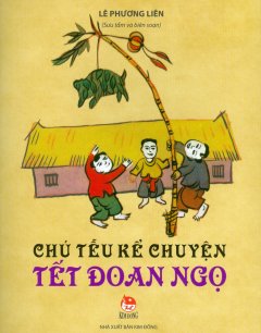 Chú Tễu Kể Chuyện Tết Đoan Ngọ