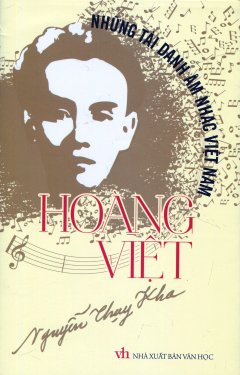 Những Tài Danh Âm Nhạc Việt Nam – Hoàng Việt