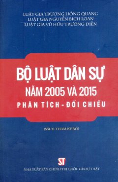 Bộ Luật Dân Sự Năm 2005 Và 2015: Phân Tích – Đối Chiếu