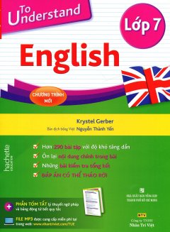 To Understand English – Lớp 7 (Kèm 1 CD)