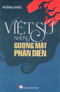 Việt Sử – Những Gương Mặt Phản Diện