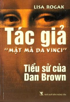 Tác Giả "Mật Mã Da Vinci" – Tiểu Sử Của Dan Brown
