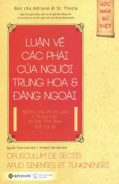 Góc Nhìn Sử Việt – Luận Về Các Phái Của Người Trung Hoa & Đàng Ngoài