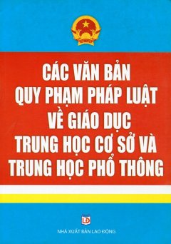 Các Văn Bản Quy Phạm Pháp Luật Về Giáo Dục Trung Học Cơ Sở Và Trung Học Phổ Thông