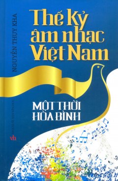 Thế Kỷ Âm Nhạc Việt Nam – Một Thời Hòa Bình