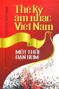 Thế Kỷ Âm Nhạc Việt Nam – Một Thời Đạn Bom