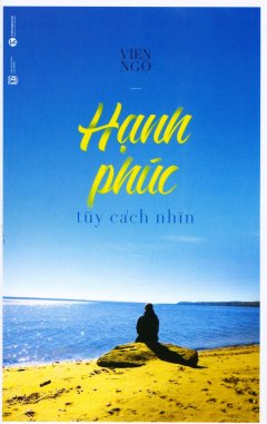 Hạnh Phúc Tùy Cách Nhìn