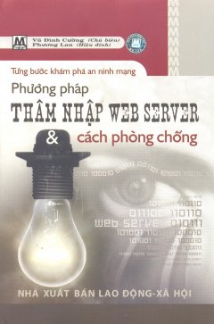 Từng Bước Khám Phá An Ninh Mạng – Phương Pháp Thâm Nhập Web Server Và Cách Phòng Chống