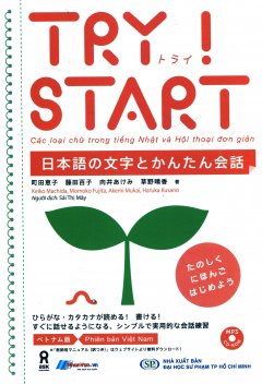 Try! Start – Các Loại Chữ Trong Tiếng Nhật Và Hội Thoại Đơn Giản (Kèm 1 CD)