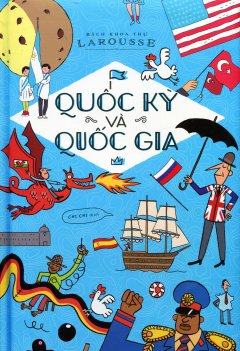 Bách Khoa Thư Larousse – Quốc Kỳ Và Quốc Gia