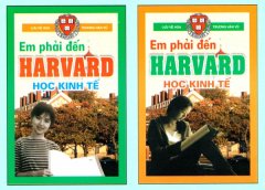 Em Phải Đến Harvard Học Kinh Tế (Trọn Bộ 2 Tập)