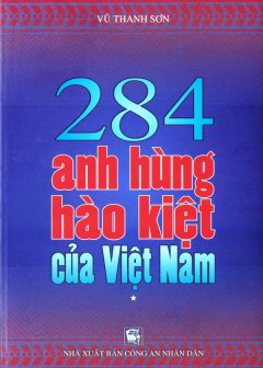 284 Anh Hùng Hào Kiệt Của Việt Nam (Tập 1)