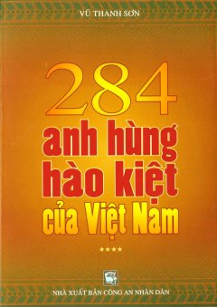 284 Anh Hùng Hào Kiệt Của Việt Nam (Tập 4)