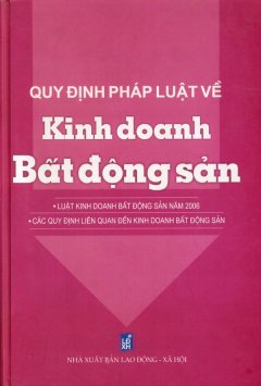 Quy Định Pháp Luật Về Kinh Doanh Bất Động Sản