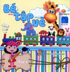 Bé Tập Vẽ – Tập 3