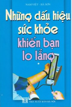 Những Dấu Hiệu Sức Khoẻ Khiến Bạn Lo Lắng (Tập 1)