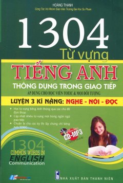 1304 Từ Vựng Tiếng Anh Thông Dụng Trong Giao Tiếp (Kèm 1 CD)