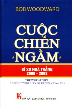 Cuộc Chiến Ngầm – Bí Sử Nhà Trắng 2006 – 2008