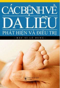 Các Bệnh Về Da Liễu – Phát Hiện Và Điều Trị