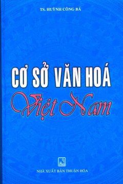 Cơ Sở Văn Hoá Việt Nam – Tái bản 06/08/2008