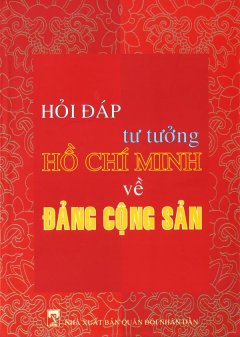 Hỏi Đáp Tư Tưởng Hồ Chí Minh Về Đảng Cộng Sản