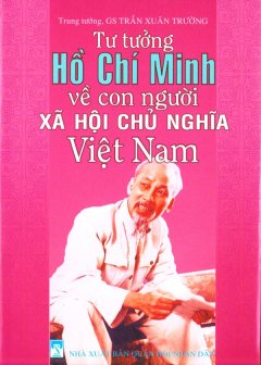 Tư Tưởng Hồ Chí Minh Về Con Người Xã Hội Chủ Nghĩa Việt Nam