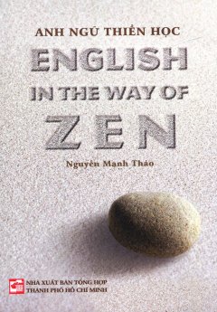 Anh Ngữ Thiền Học – English In The Way Of Zen