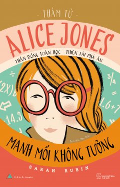 Thám Tử Alice Jones – Manh Mối Không Tưởng