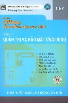 Microsoft Office SharePoint Server 2007 – Tập 2: Quản Trị Và Bảo Mật Ứng Dụng (Dùng Kèm Đĩa CD)