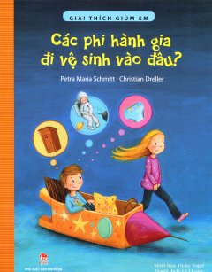 Các Phi Hành Gia Đi Vệ Sinh Vào Đâu?