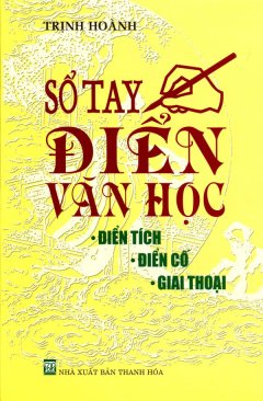 Sổ Tay Điển Văn Học – Điển Tích, Điển Cố, Giai Thoại