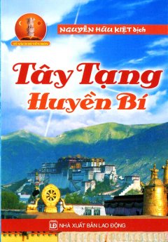 Tây Tạng Huyền Bí – Tủ Sách Huyền Môn