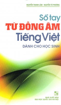 Sổ Tay Từ Đồng Âm Tiếng Việt Dành Cho Học Sinh
