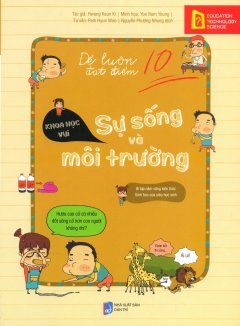 Để Luôn Đạt Điểm 10 – Sự Sống Và Môi Trường